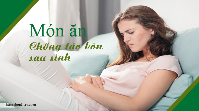 món ăn chống táo bón sau sinh