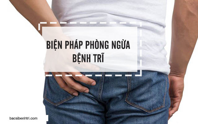 phòng ngừa bệnh trĩ