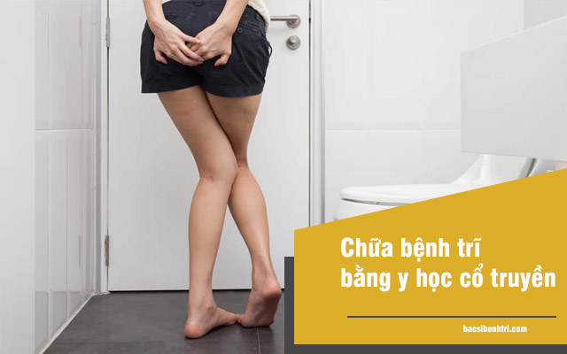 chữa bệnh trĩ bằng y học cổ truyền