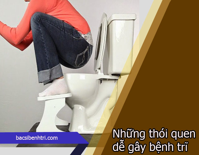 thói quen dễ gây bệnh trĩ