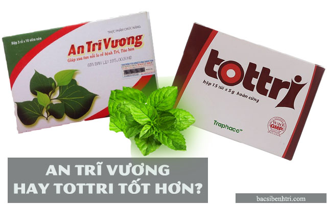 An Trĩ Vương hay Tottri tốt hơn